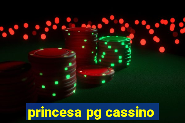 princesa pg cassino